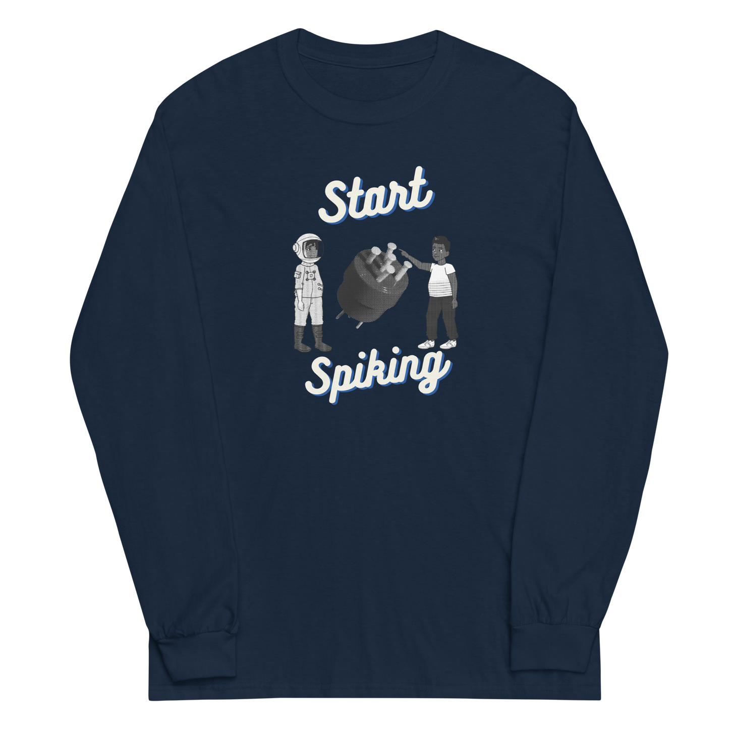 Start Spiking Long Sleeve Shirt