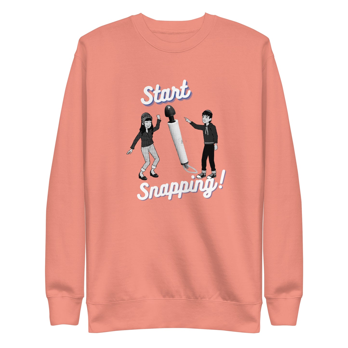 Start Snapping Sweatshirt