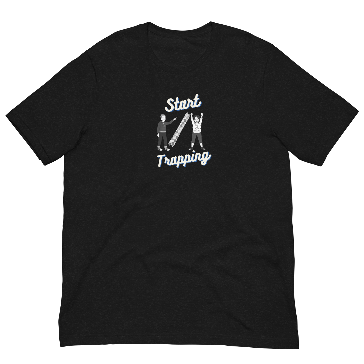 Start Trapping T-Shirt